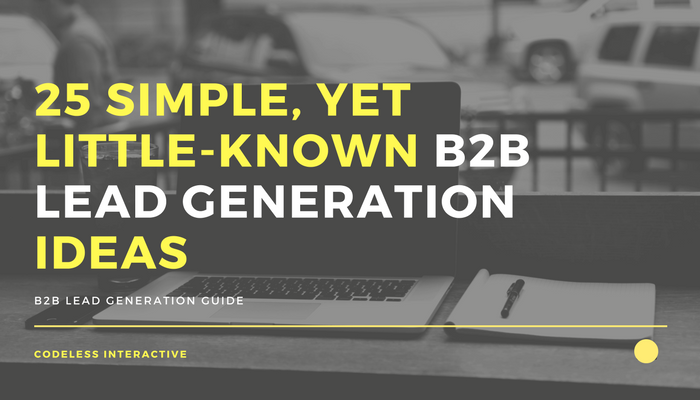 25 Simple yet little-known B2B Lead generation idea guide