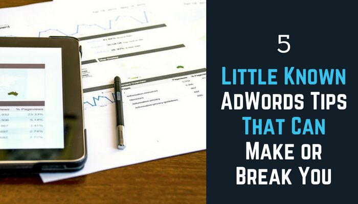 5 Little Known Adwords Tips