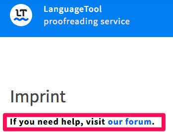 LanguageTool has customer service and help guide through their Forum.