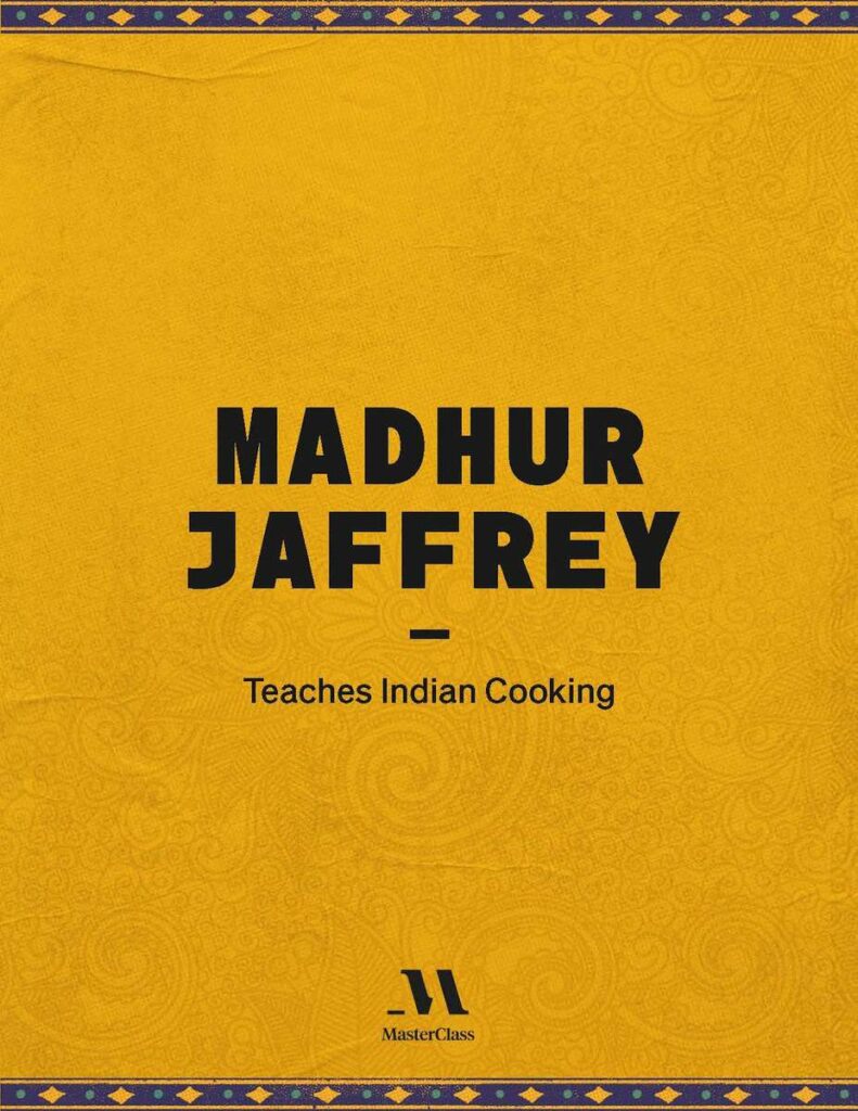 how does masterclass work madhur jaffrey example